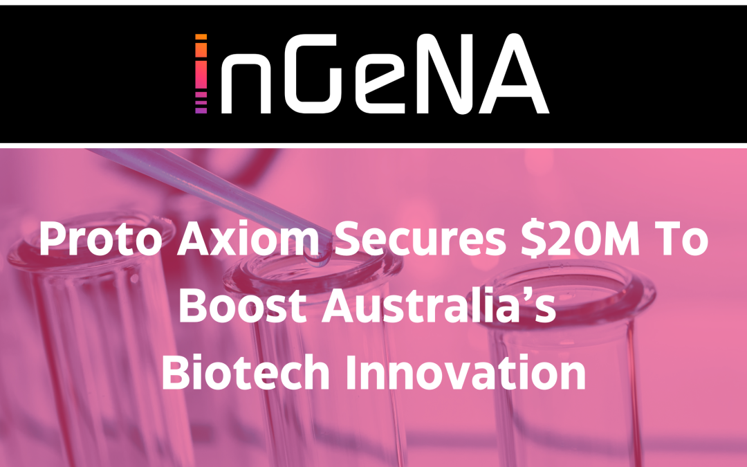 Proto Axiom Secures $20M to Boost Australia’s Biotech Innovation