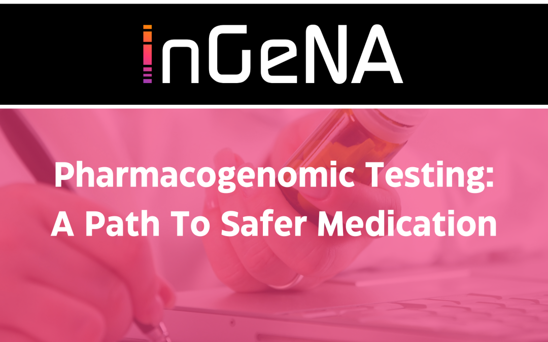 Pharmacogenomic Testing: A Path to Safer Medication